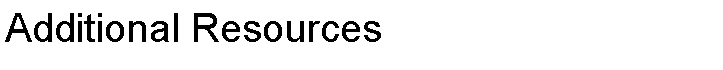 Text Box: Additional Resources